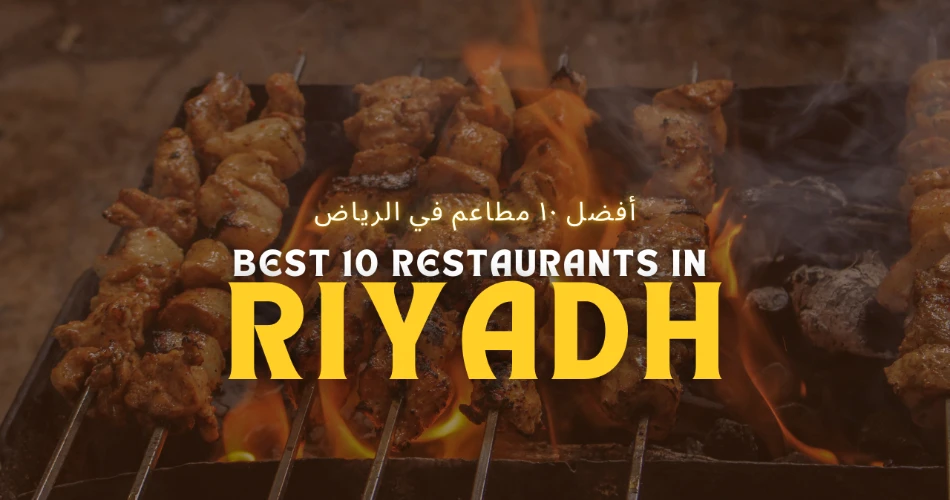 Best 10 Restaurants In Riyadh
